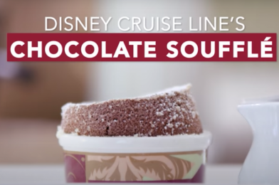 Calling All Chocolate Lovers! Learn How to Make the Disney Cruise Line’s Chocolate Soufflé with This Disney Recipe!
